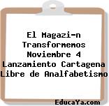 El Magazín Transformemos Noviembre 4 Lanzamiento Cartagena Libre de Analfabetismo