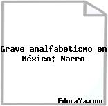 Grave analfabetismo en México: Narro