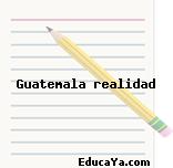 Guatemala realidad