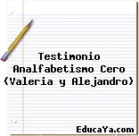 Testimonio Analfabetismo Cero (Valeria y Alejandro)