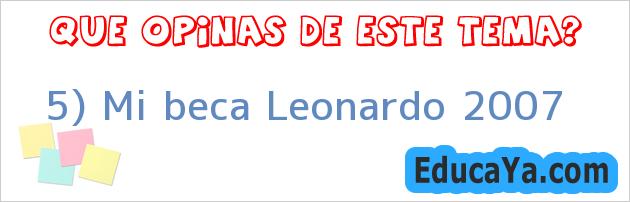 5) Mi beca Leonardo 2007