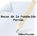 Becas de la Fundación Persán