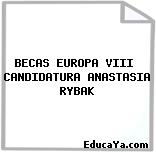 BECAS EUROPA VIII  CANDIDATURA ANASTASIA RYBAK