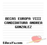 BECAS EUROPA VIII CANDIDATURA ANDREA GONZALEZ