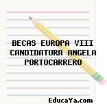 BECAS EUROPA VIII CANDIDATURA ANGELA PORTOCARRERO