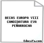 BECAS EUROPA VIII CANDIDATURA EVA PEÑARROCHA