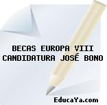 BECAS EUROPA VIII CANDIDATURA JOSÉ BONO