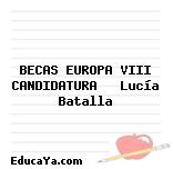 BECAS EUROPA VIII CANDIDATURA   Lucía Batalla