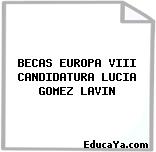 BECAS EUROPA VIII CANDIDATURA LUCIA GOMEZ LAVIN