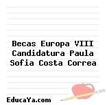 Becas Europa VIII Candidatura Paula Sofia Costa Correa