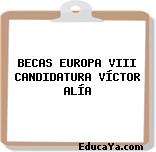 BECAS EUROPA VIII CANDIDATURA VÍCTOR ALÍA