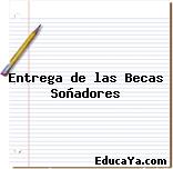 Entrega de las Becas Soñadores