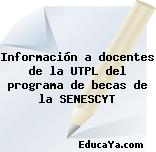 Información a docentes de la UTPL del programa de becas de la SENESCYT