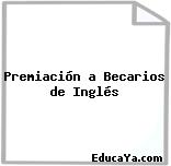 Premiación a Becarios de Inglés