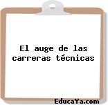 El auge de las carreras técnicas