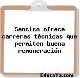 Sencico ofrece carreras técnicas que permiten buena remuneración