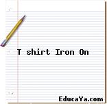 T shirt Iron On