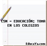 C5N – EDUCACIÓN: TOMA EN LOS COLEGIOS