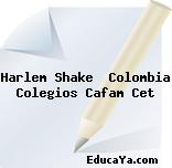 Harlem Shake  Colombia Colegios Cafam Cet