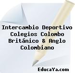 Intercambio Deportivo Colegios Colombo Británico & Anglo Colombiano