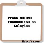 Promo MALUMA   FARANDULERA en Colegios