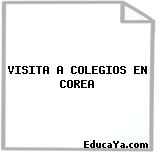 VISITA A COLEGIOS EN COREA