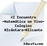 XI Encuentro «Matemática en Vivo» Colegios Alcántara-Alicante