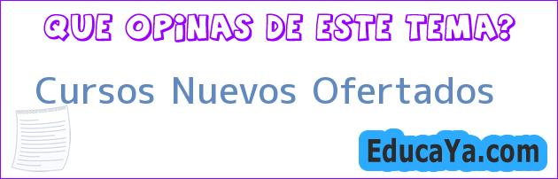 Cursos Nuevos Ofertados