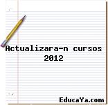 Actualizarán cursos 2012