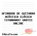 AFINADOR DE GUITARRA ACÚSTICA CLÁSICA (STANDARD) GRATIS ONLINE