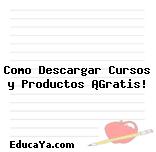 Como Descargar Cursos y Productos ¡Gratis!