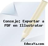 Consejo: Exportar a PDF en Illustrator