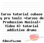 Curso tutorial cubase y pro tools «Cursos de Produccion Musical» Video 6) tutorial addictive drums