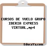 CURSOS DE VUELO GRUPO IBERIA EXPRESS VIRTUAL.mp4