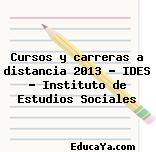 Cursos y carreras a distancia 2013 – IDES – Instituto de Estudios Sociales