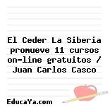 El Ceder La Siberia promueve 11 cursos on-line gratuitos / Juan Carlos Casco