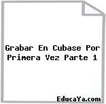 Grabar En Cubase Por Primera Vez Parte 1