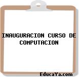 INAUGURACION CURSO DE COMPUTACION