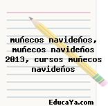 muñecos navideños, muñecos navideños 2013, cursos muñecos navideños