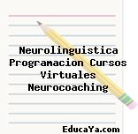 Neurolinguistica Programacion Cursos Virtuales Neurocoaching