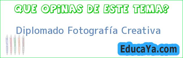 Diplomado Fotografía Creativa