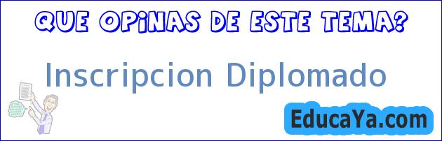 Inscripcion Diplomado