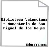 Biblioteca Valenciana – Monasterio de San Miguel de los Reyes