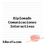 Diplomado Comunicaciones Interactivas