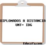 DIPLOMADOS A DISTANCIA  UNT- IDG