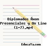 Diplomados Áxon Presenciales y On Line (1-7).mp4