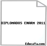 DIPLOMADOS ENARM 2011