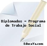 Diplomados – Programa de Trabajo Social