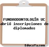 FUNDAODONTOLOGÍA UC abrió inscripciones de diplomados