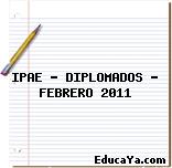 IPAE – DIPLOMADOS – FEBRERO 2011